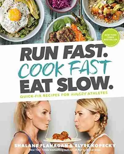 16. Best Running Books: Run Fast. Cook Fast. Eat Slow. by Shalane Flanagan